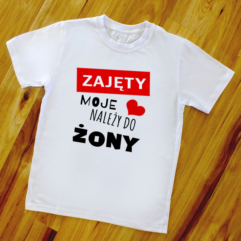 Koszulka męska - ZAJĘTY moje serce należy do ŻONY