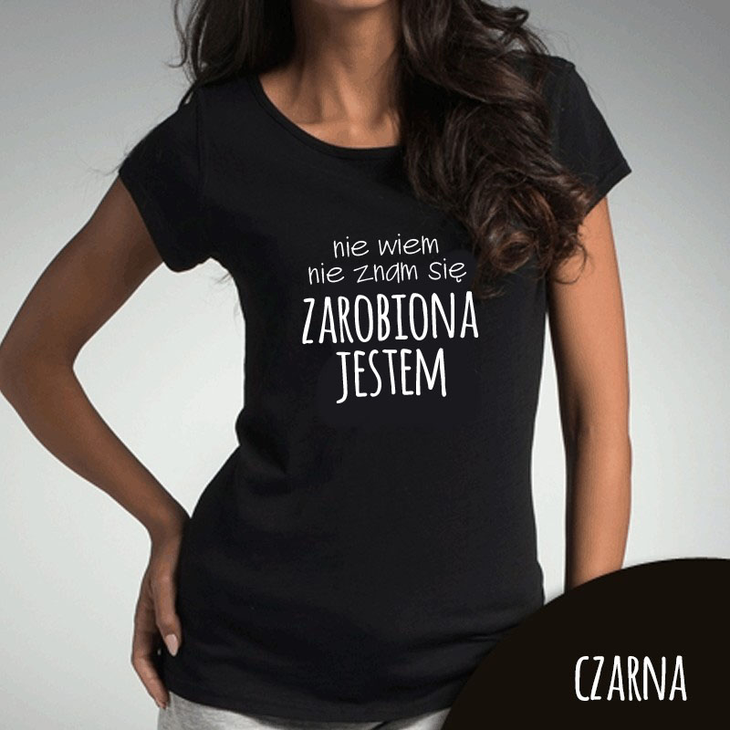 Koszulka damska - Zarobiona jestem