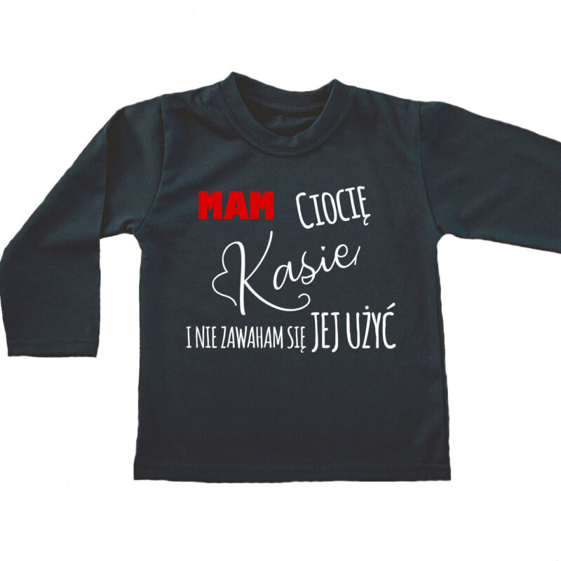 Koszulka dziecięca - Mam ciocię i nie zawaham się jej użyć