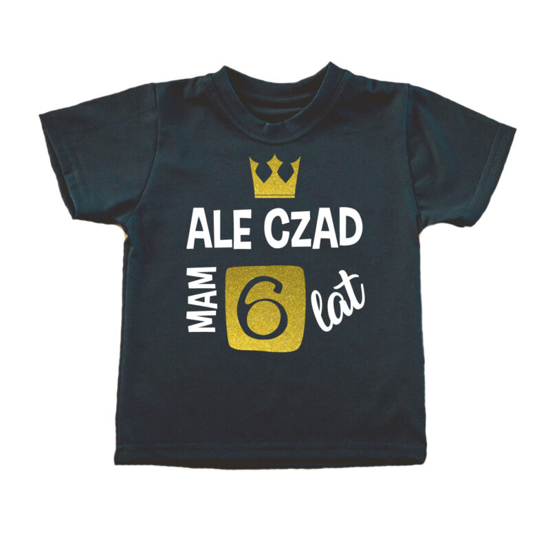 Koszulka dziecięca - Ale czad mam 6 lat