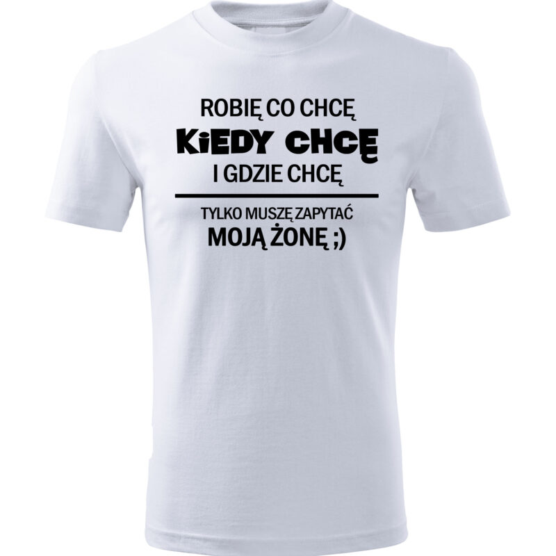 Koszulka męska - Muszę zapytać żonę