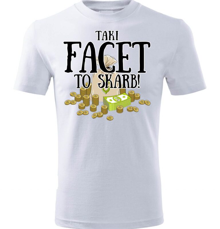 Koszulka męska - Taki facet to skarb