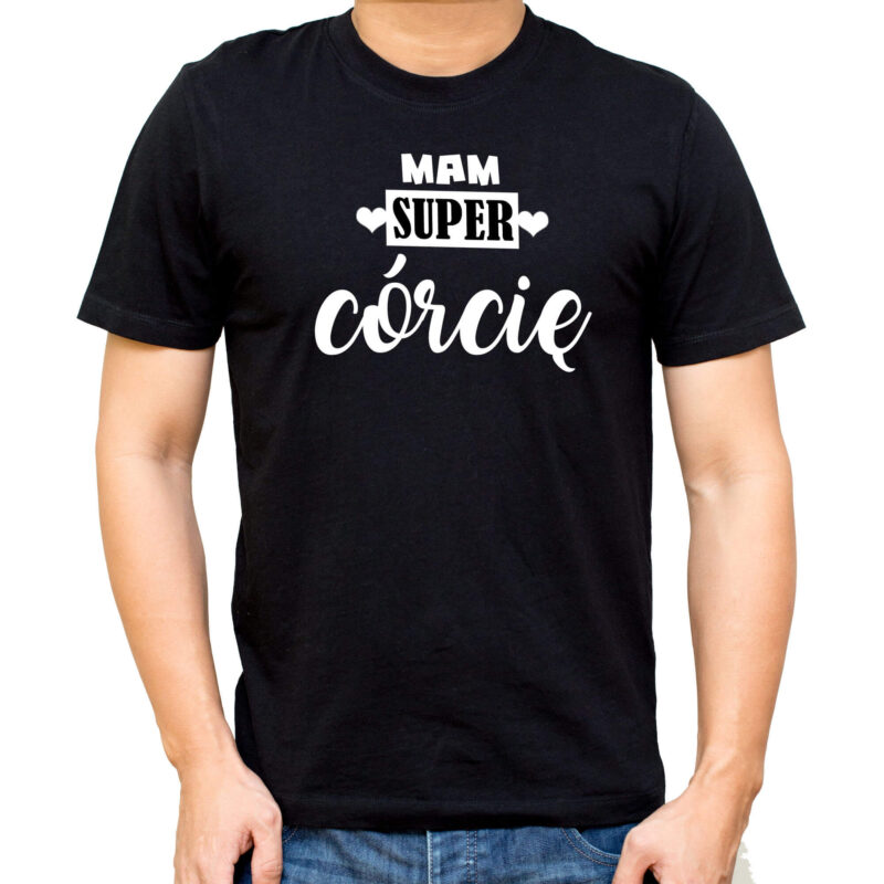 Koszulka męska - Mam super córcię